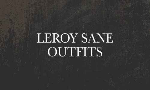 Leroy Sane Outfit