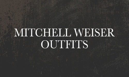 Mitchell Weiser Outfits