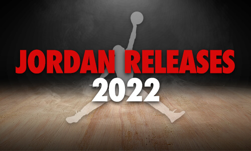 Alle wichtigen Jordan Releases 2022